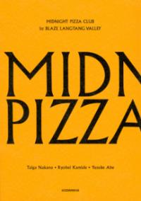 MIDNIGHT　PIZZA　CLUB　1st　BLAZE　LANGTANG　VALLEYの表紙